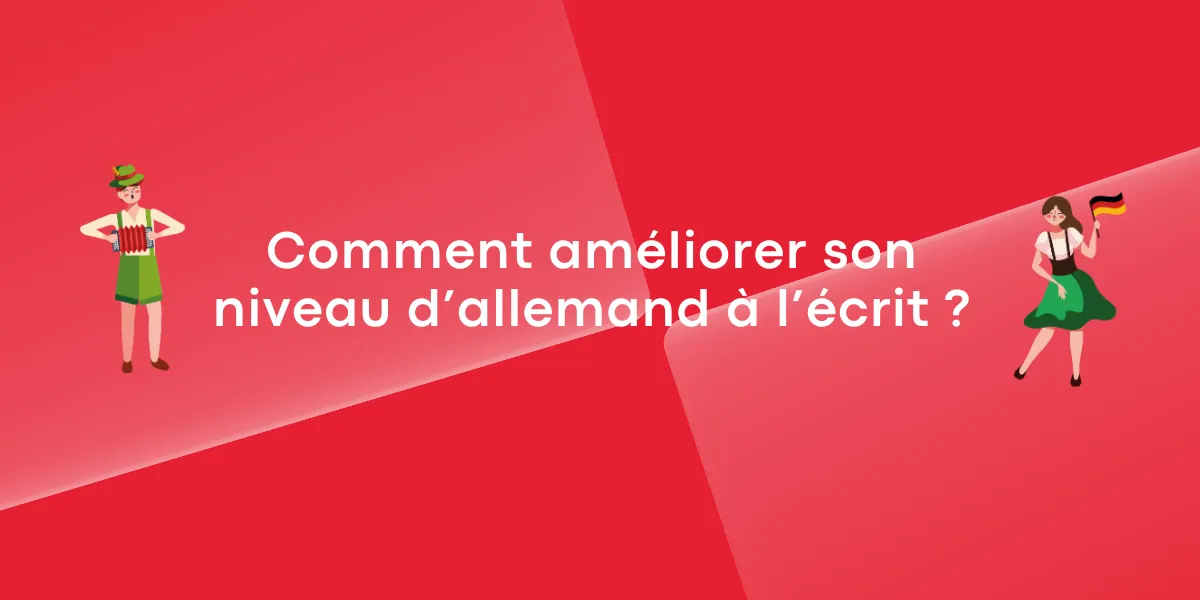 Comment améliorer son niveau d’allemand à l’écrit