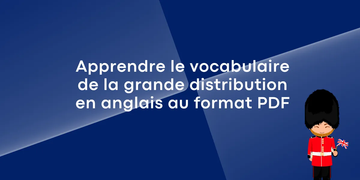 Apprendre le vocabulaire de la grande distribution en anglais au format PDF