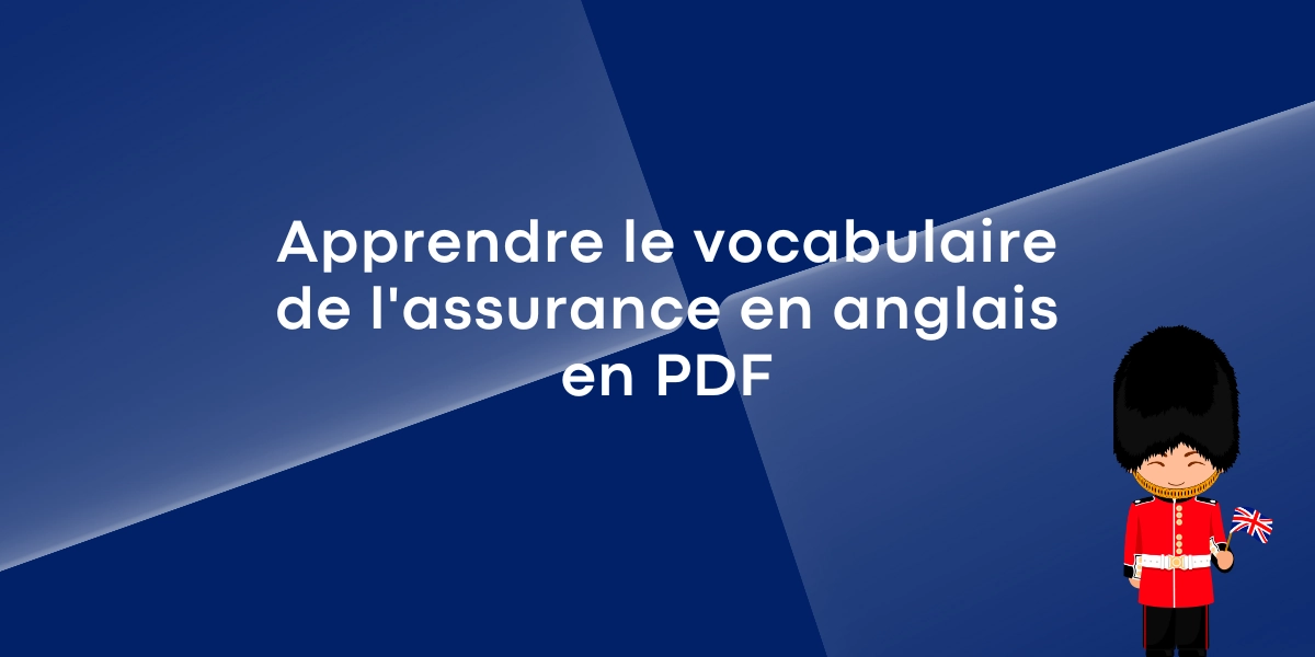 Apprendre le vocabulaire de l'assurance en anglais en PDF