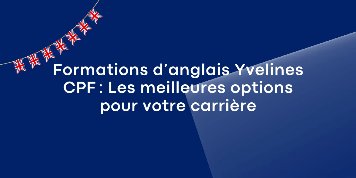 Formations danglais Yvelines CPF Les meilleures options pour votre carriere