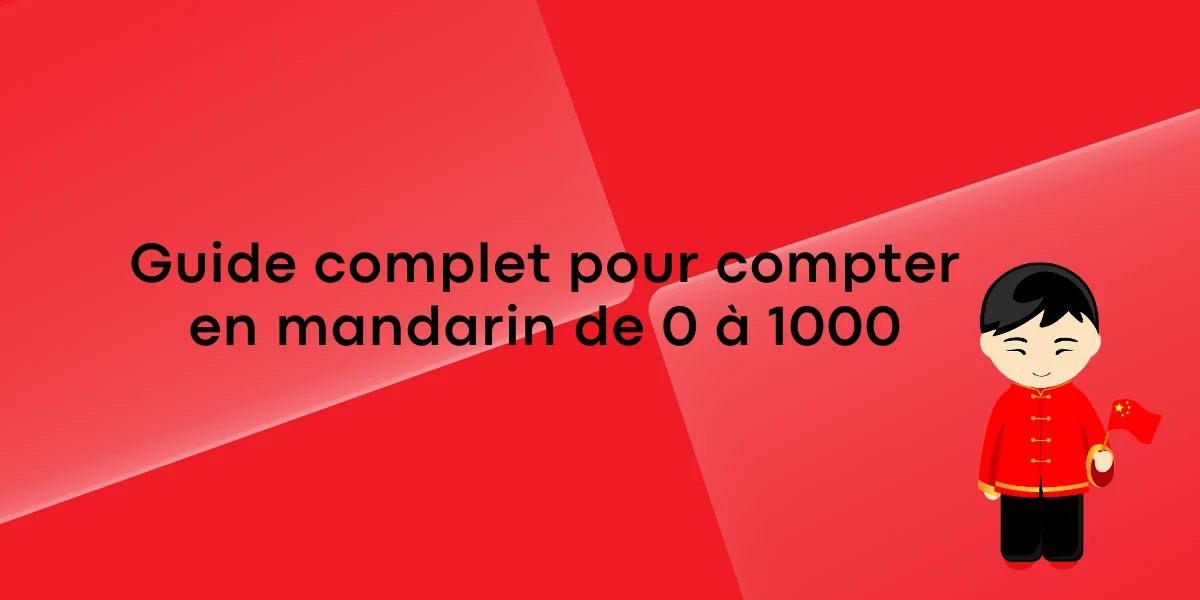 Guide complet pour compter en mandarin de 0 a 1000