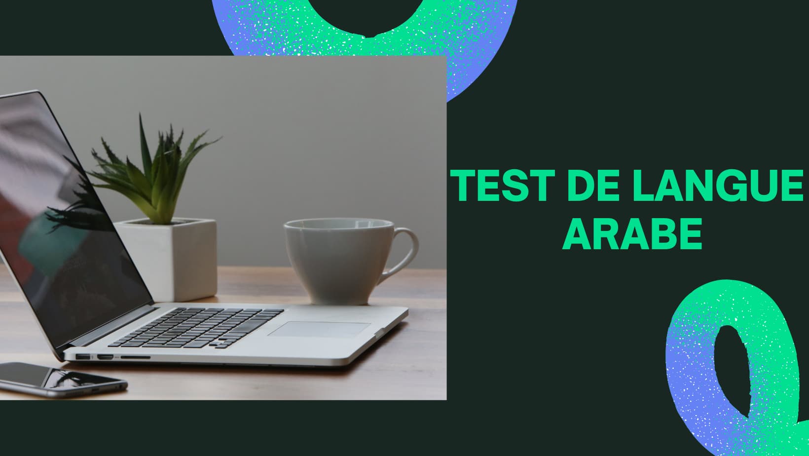 Pourquoi passer un test de langue arabe