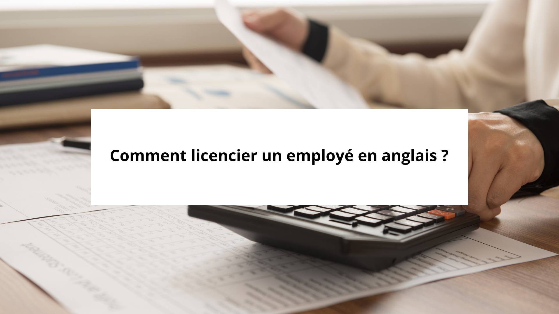 comment licencier un employe en anglais