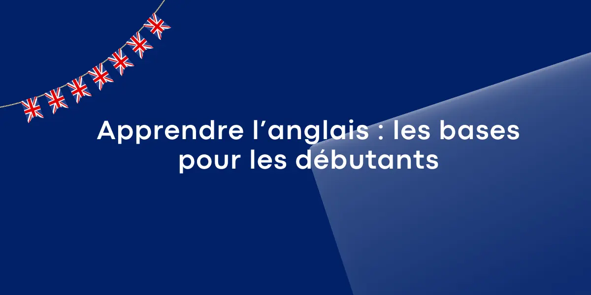 Apprendre langlais les bases pour les debutants