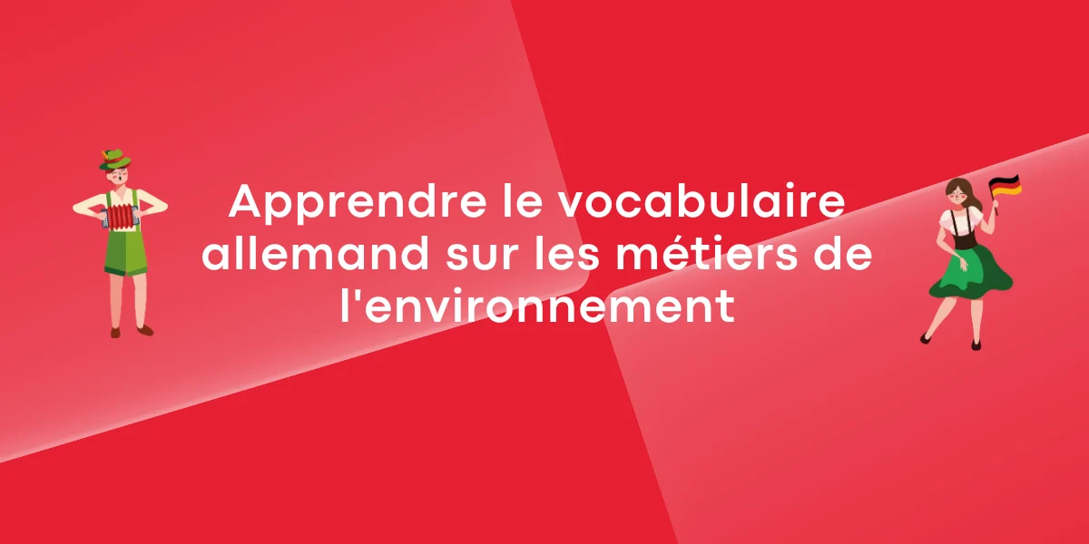 Apprendre le vocabulaire allemand sur les métiers de l'environnement