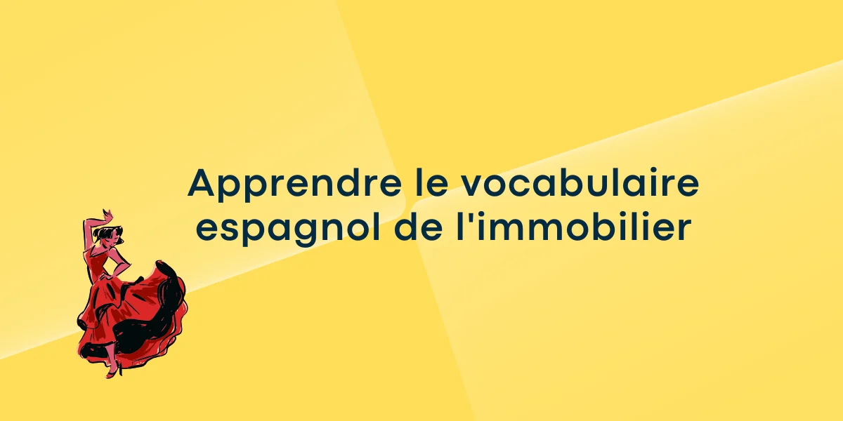 Apprendre le vocabulaire espagnol de l'immobilier