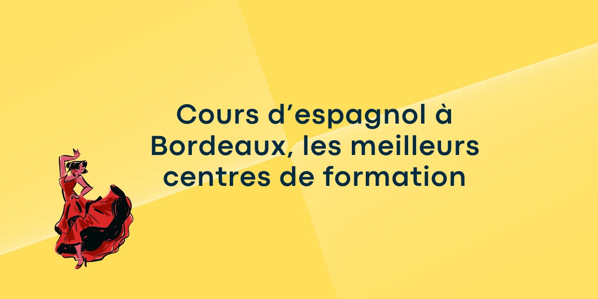 Cours d’espagnol à Bordeaux, les meilleurs centres de formation