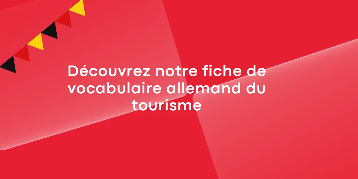 Decouvrez notre fiche de vocabulaire allemand du tourisme