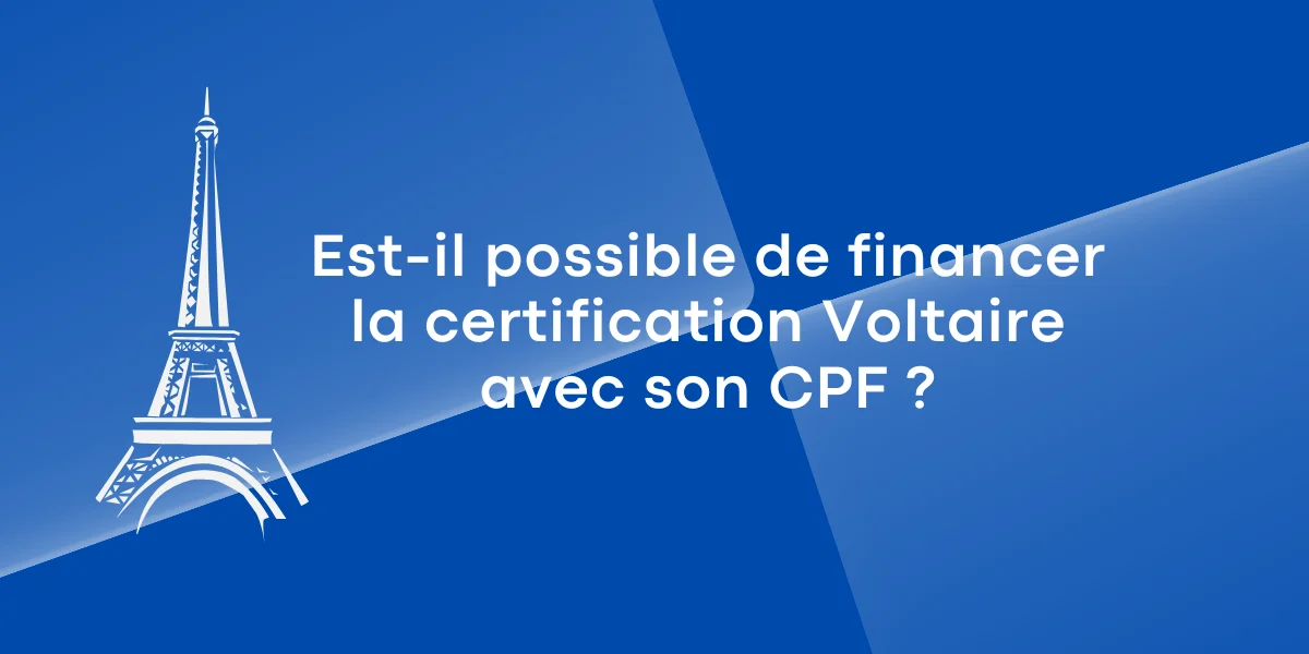 Est-il possible de financer la certification Voltaire avec son CPF