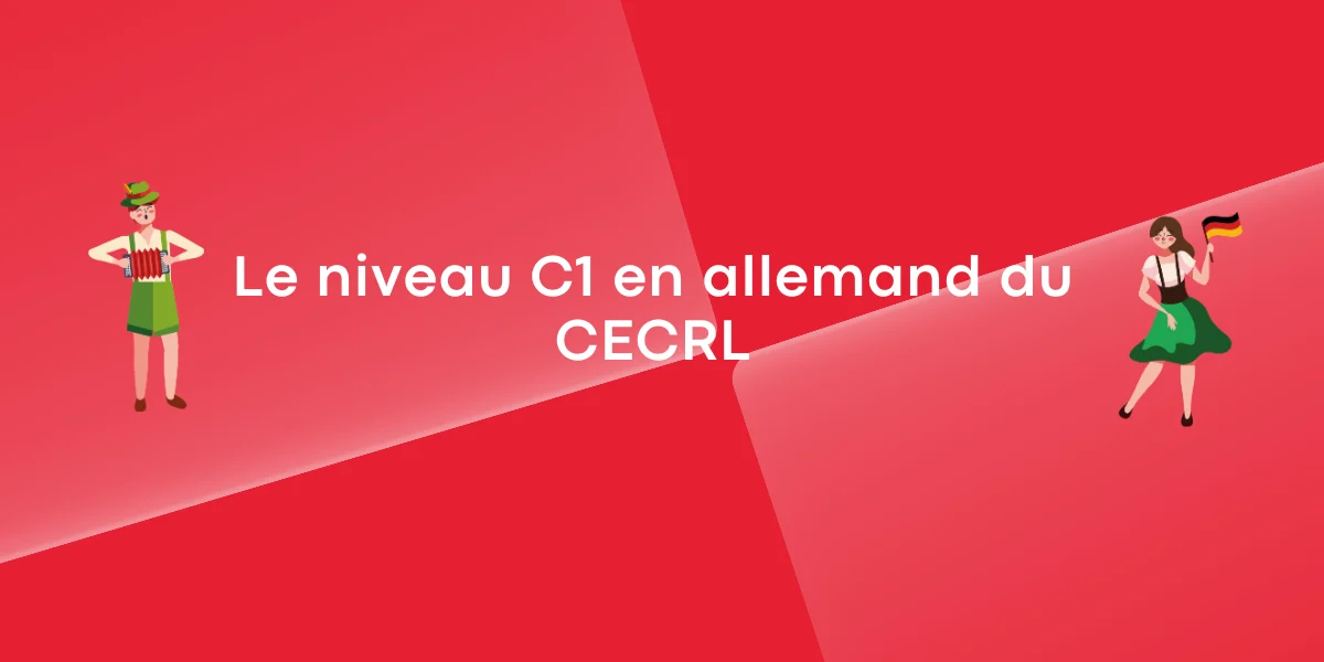 Le niveau C1 en allemand du CECRL