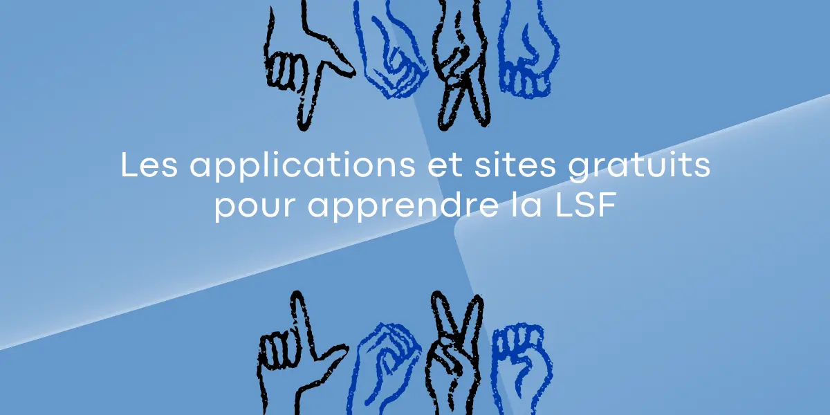 Les applications et sites gratuits pour apprendre la LSF