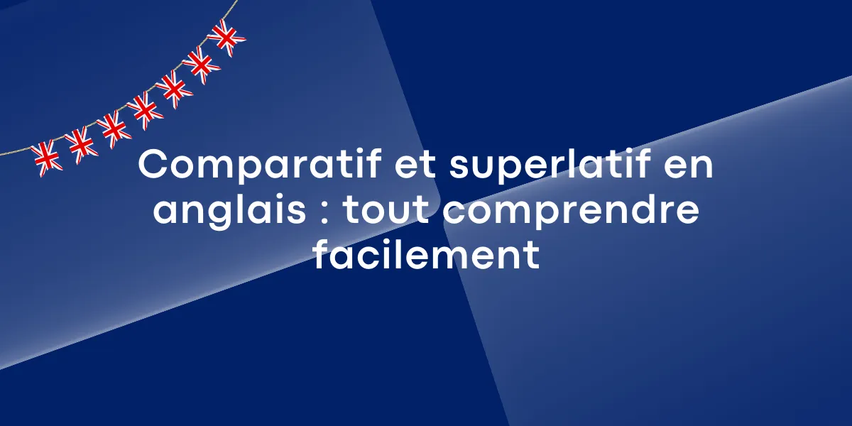 comparatif superlatif anglais