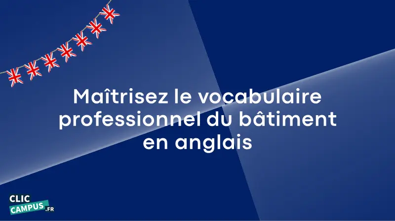 maitrisez vocabulaire professionnel batiment anglais 1