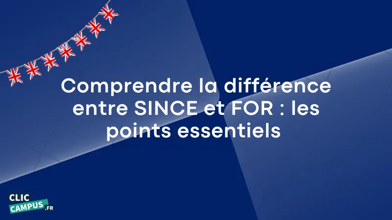 comprendre difference since for points essentiels 1