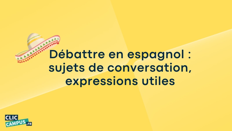 Debattre en espagnol sujets de conversation expressions utiles
