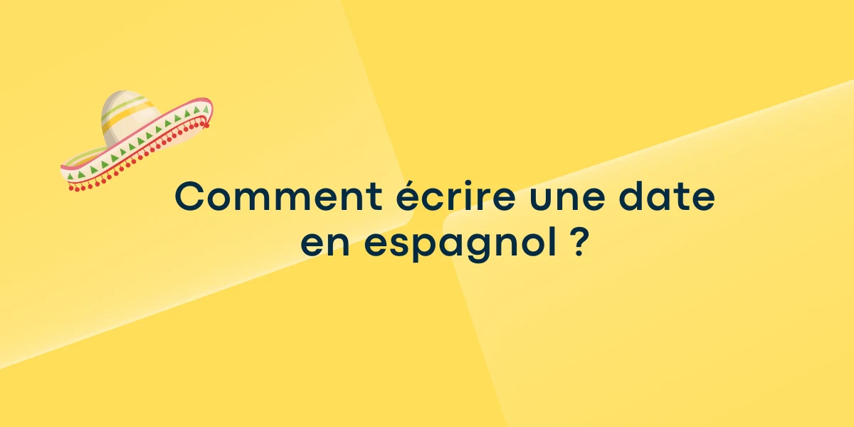 Comment ecrire une date en espagnol