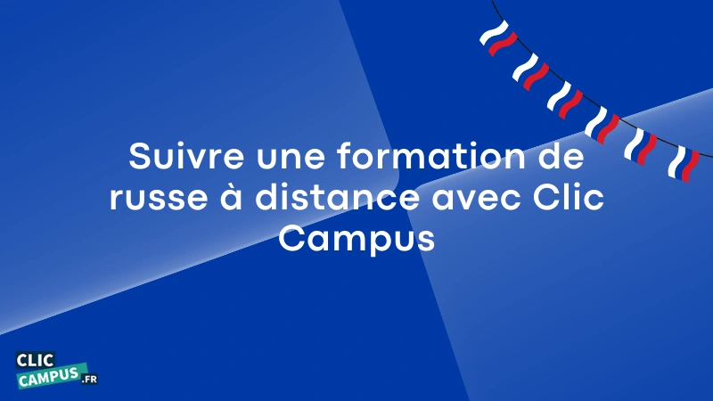 Suivre une formation de russe à distance avec Clic Campus