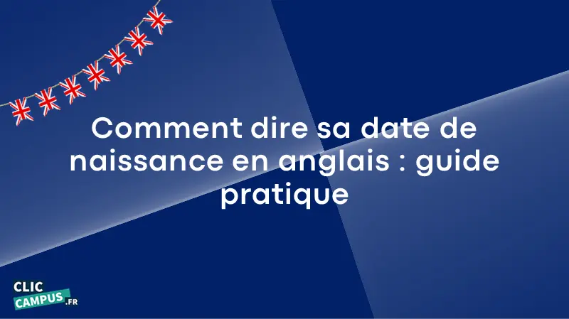date naissance anglais guide