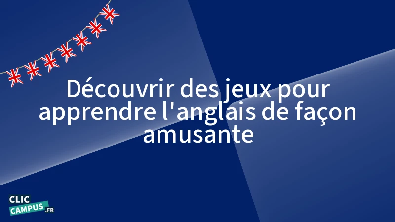 decouvrir des jeux pour apprendre langlais de facon amusante
