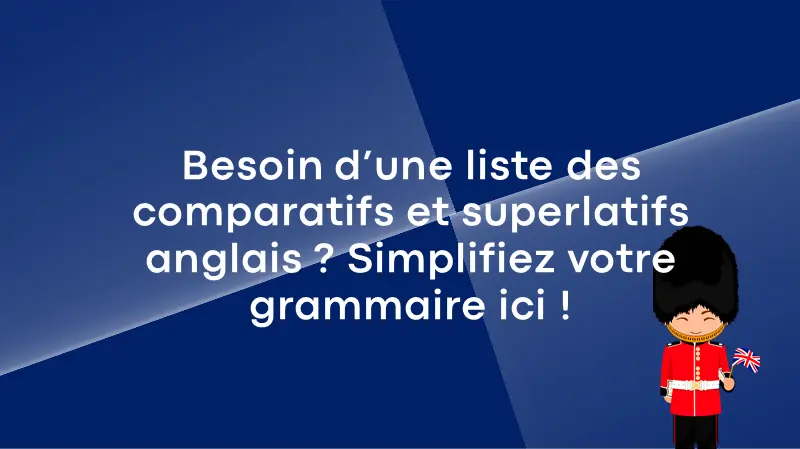 liste comparatif superlatif anglais