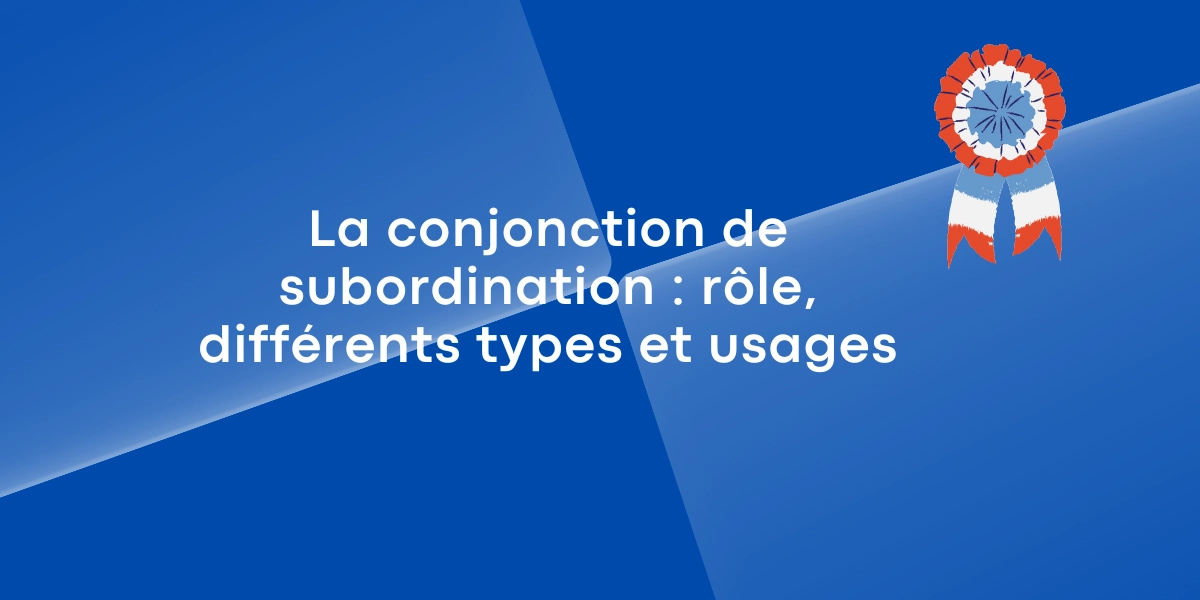 La conjonction de subordination role differents types et usages 2
