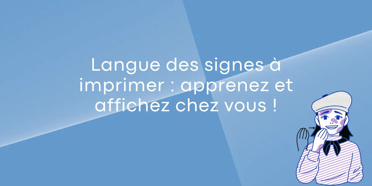 Langue des signes a imprimer apprenez et affichez chez vous