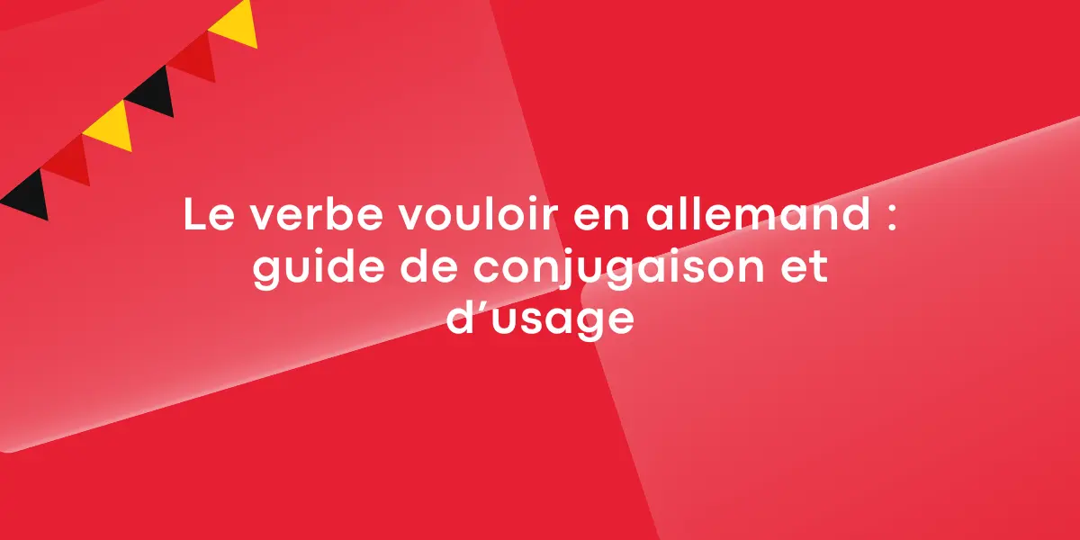 Le verbe vouloir en allemand guide de conjugaison et dusage