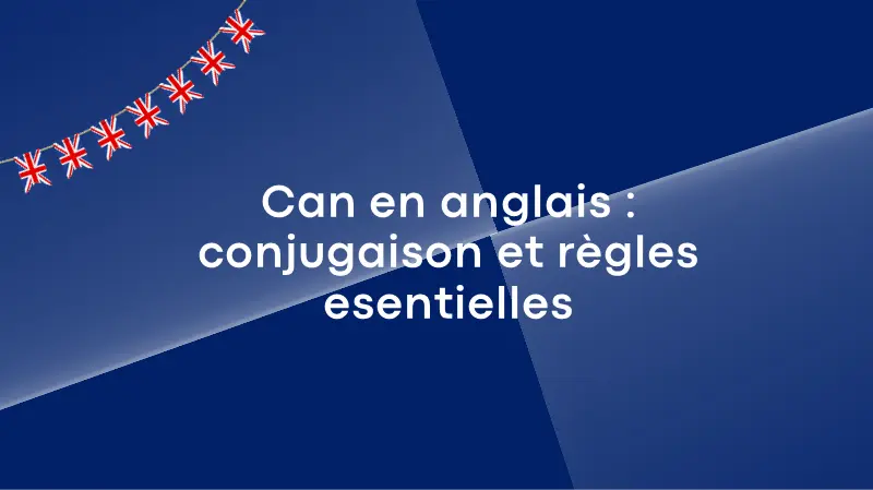 can anglais conjugaison