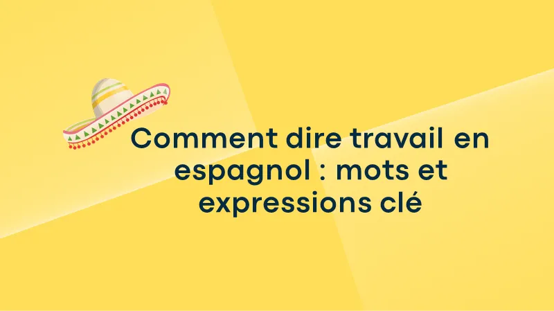 comment dire travail espagnol