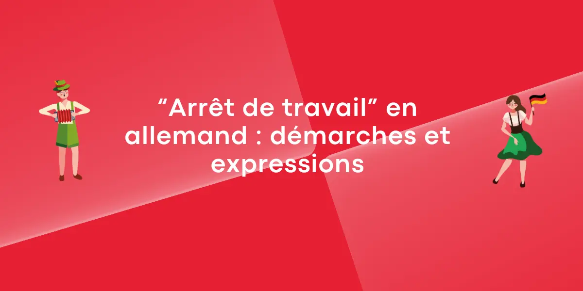 Arret de travail en allemand demarches et expressions