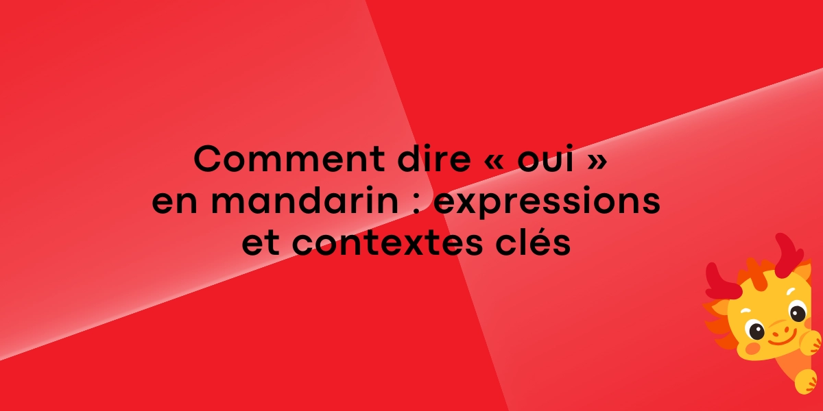 Comment dire oui en mandarin expressions et contextes cles 1