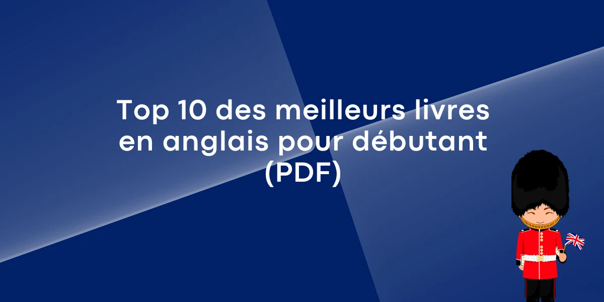 Top 10 des meilleurs livres en anglais pour debutant PDF