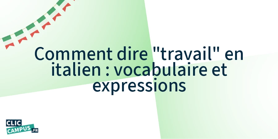 Comment dire « travail » en italien : vocabulaire et expressions
