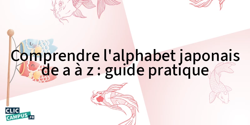 comprendre lalphabet japonais de a a z guide pratique