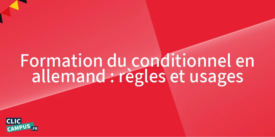 formation du conditionnel en allemand regles et usages