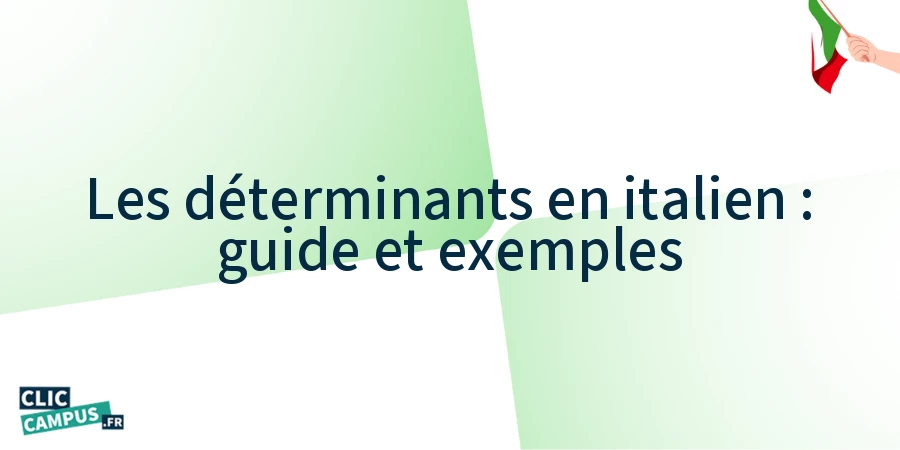 les determinants en italien guide et exemples