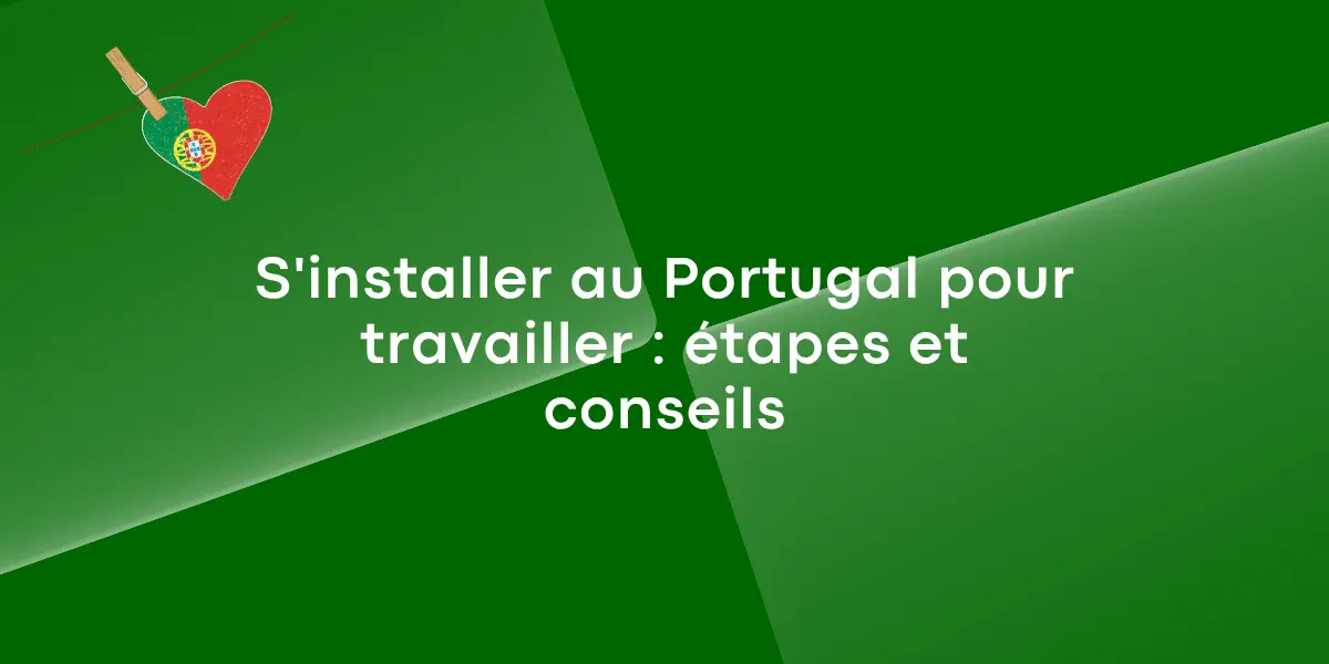s installer au portugal pour travailler