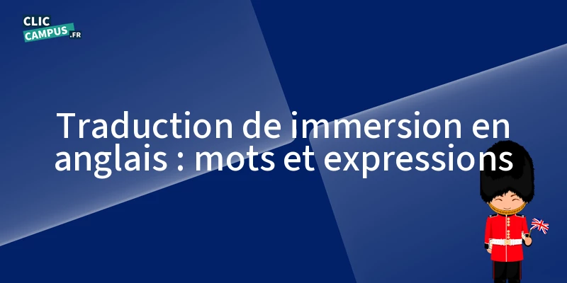 traduction de immersion en anglais mots et expressions