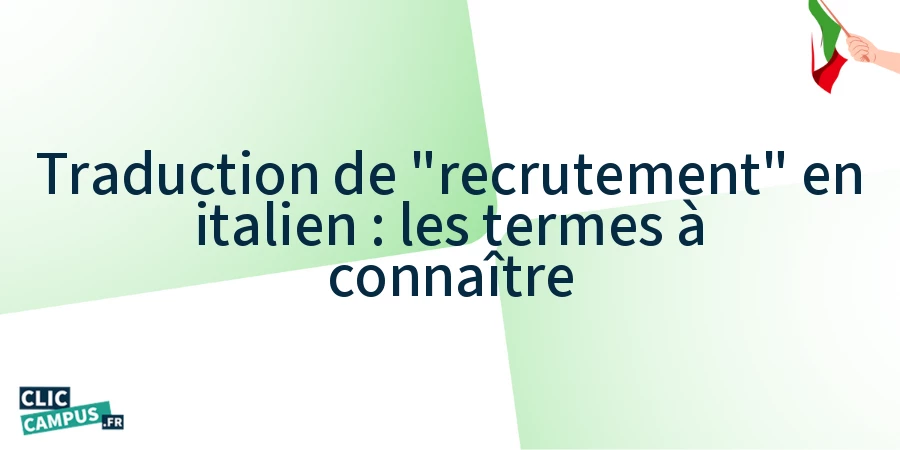 Traduction de « recrutement » en italien : les termes à connaître