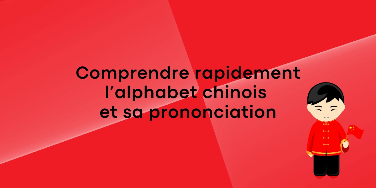 Comprendre rapidement lalphabet chinois et sa prononciation