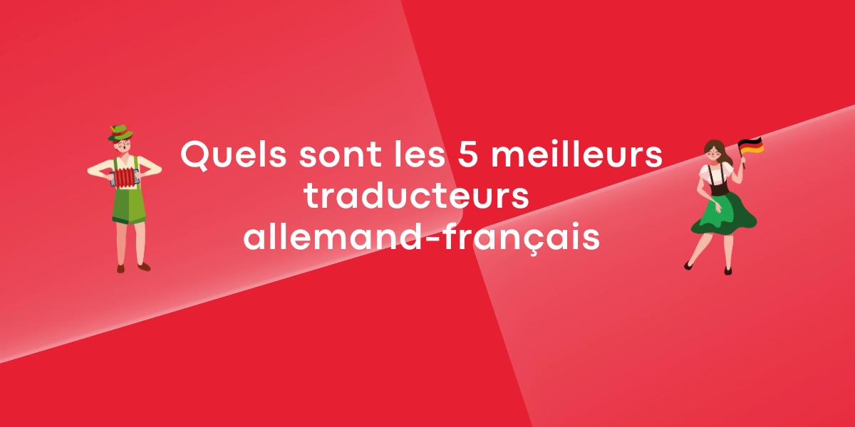 Quels sont les 5 meilleurs traducteurs allemand francais