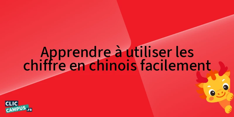 apprendre a utiliser les chiffre en chinois facilement