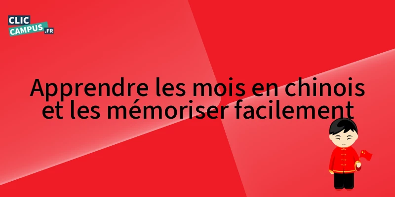apprendre les mois en chinois et les memoriser facilement