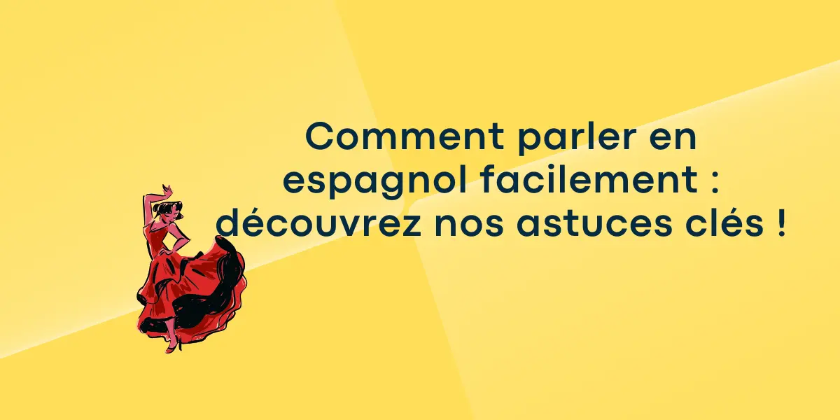 comment parler en espagnol facilement
