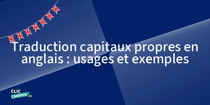 traduction capitaux propres en anglais usages et exemples