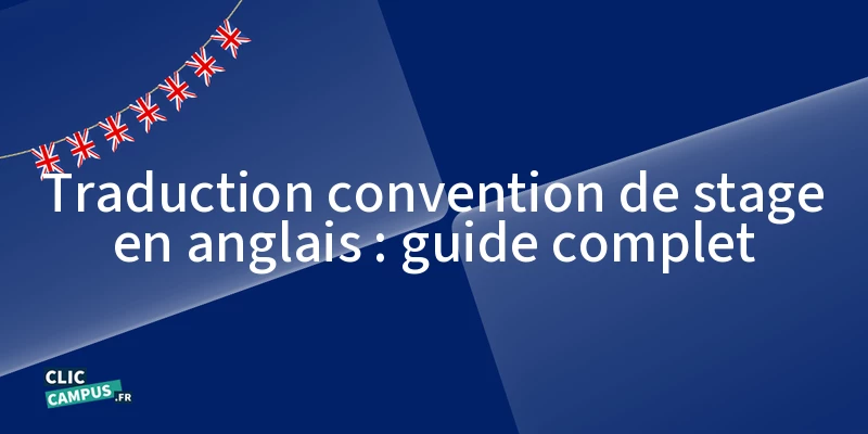 traduction convention de stage en anglais guide complet