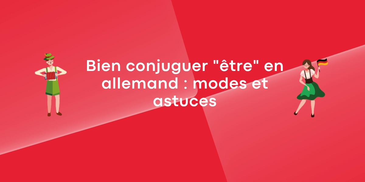 Bien conjuguer  etre  en allemand   modes et astuces