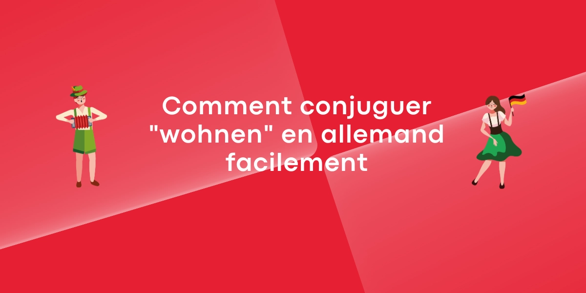 Comment conjuguer wohnen en allemand facilement 1