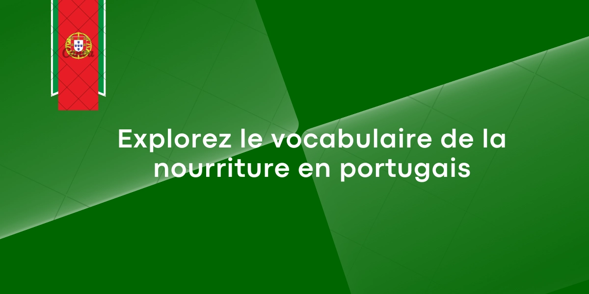 Explorez le vocabulaire de la nourriture en portugais