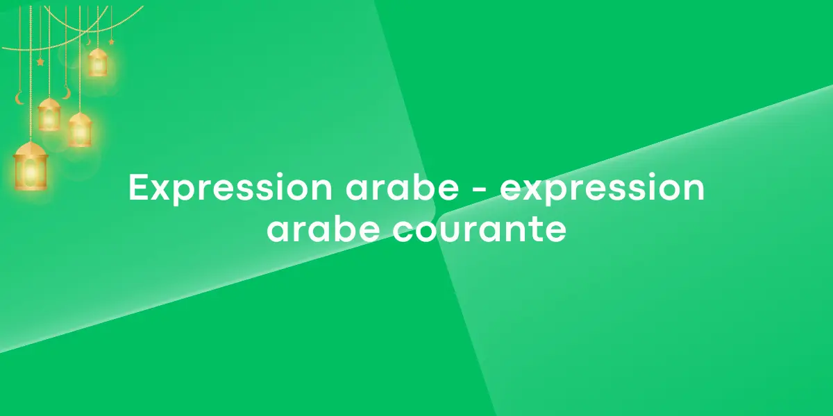 Expression arabe expression arabe courante